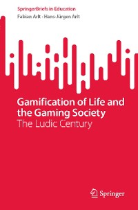 Cover Gamification of Life and the Gaming Society