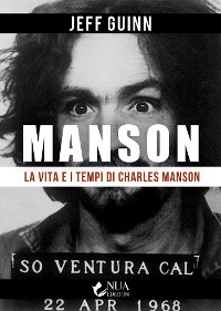 Cover La vita e i tempi di Charles Manson