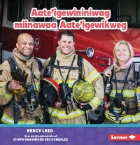 Cover Aate''igewininiwag miinawaa Aate''igewikweg (Firefighters)