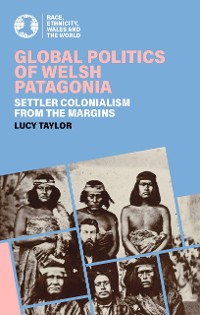 Cover Global Politics of Welsh Patagonia