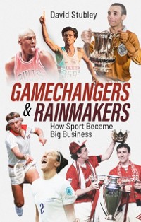 Cover Gamechangers and Rainmakers