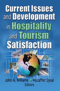 Cover Current Issues and Development in Hospitality and Tourism Satisfaction