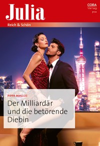 Cover Der Milliardär und die betörende Diebin