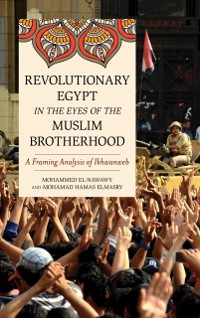 Cover Revolutionary Egypt in the Eyes of the Muslim Brotherhood