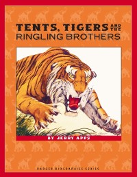 Cover Tents, Tigers and the Ringling Brothers