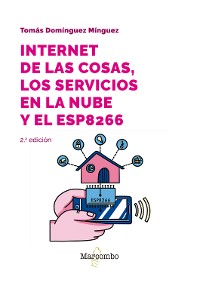 Cover Internet de las cosas, los servicios en la nube y el ESP8266