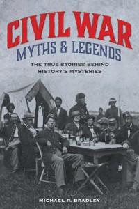 Cover Civil War Myths and Legends