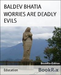 Cover WORRIES ARE DEADLY EVILS