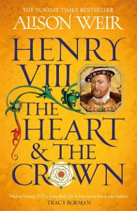 Cover Henry VIII: The Heart and the Crown