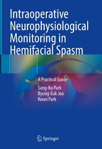 Cover Intraoperative Neurophysiological Monitoring in Hemifacial Spasm