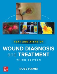 Cover Text and Atlas of Wound Diagnosis and Treatment, Third Edition