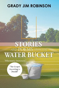 Cover Stories and Poems from the Water Bucket