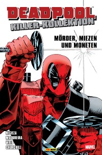 Cover Deadpool Killer-Kollektion 1 - Mörder, Miezen und Moneten