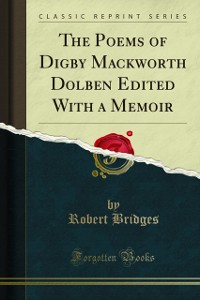 Cover Poems of Digby Mackworth Dolben Edited With a Memoir