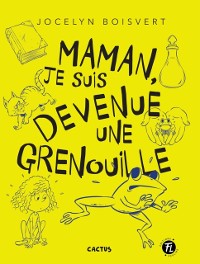 Cover Maman, je suis devenue une grenouille