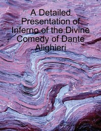 Cover A Detailed Presentation of Inferno of the Divine Comedy of Dante Alighieri