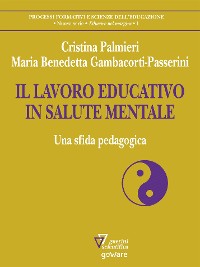 Cover IL LAVORO EDUCATIVO IN SALUTE MENTALE. Una sfida pedagogica