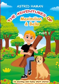 Cover The adventures of Maximilian and Bello