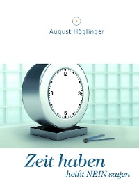 Cover Zeit haben heißt NEIN sagen