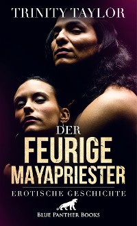 Cover Der feurige Mayapriester | Erotische Geschichte