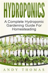 Cover Hydroponics: A Complete Hydroponic Gardening Guide For Homesteading