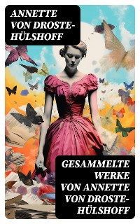Cover Gesammelte Werke von Annette von Droste-Hülshoff