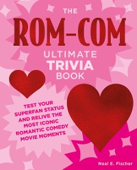 Cover The Rom-Com Ultimate Trivia Book