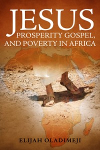 Cover Jesus Prosperity Gospel and Poverty in Africa