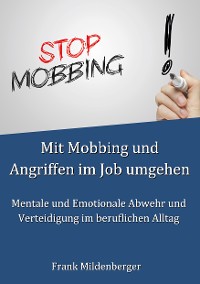 Cover Mit Mobbing und Angriffen im Job umgehen