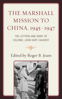 Cover Marshall Mission to China, 1945-1947