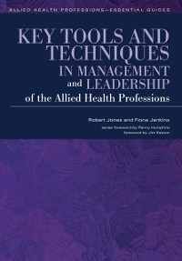 Cover Key Tools and Techniques in Management and Leadership of the Allied Health Professions
