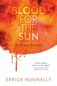 Cover Blood for the Sun: An Alexander Smith Novel