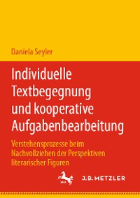 Cover Individuelle Textbegegnung und kooperative Aufgabenbearbeitung