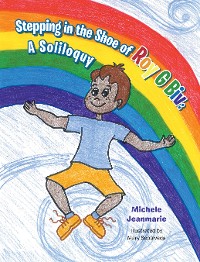 Cover Stepping in the Shoe of Roy G Biv: A Soliloquy