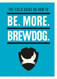 Cover Be. More. BrewDog.