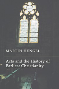 Cover Acts and the History of Earliest Christianity