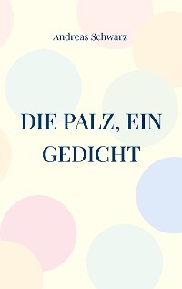 Cover Die Palz, ein Gedicht