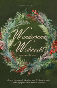 Cover Wundersame Weihnacht – Spuren im Schnee: Geschichten und Märchen zur Weihnachtszeit