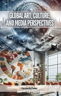 Cover Global Art, Culture, and Media Perspectives