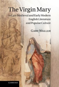 Cover Virgin Mary in Late Medieval and Early Modern English Literature and Popular Culture