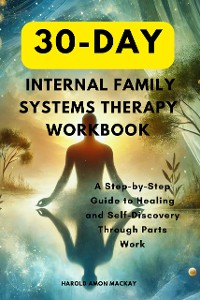 Cover 30-Day Internal Family Systems Therapy Workbook