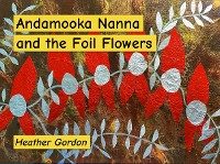 Cover Andamooka Nanna and the Foil Flowers