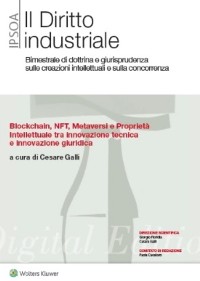 Cover Blockchain, nft, metaversi e proprietà intellettuale tra innovazione tecnica e innovazione giuridica