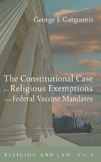 Cover The Constitutional Case for Religious Exemptions from Federal Vaccine Mandates
