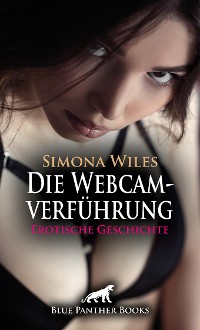 Cover Die Webcamverführung | Erotische Geschichte