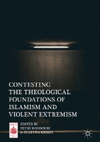 Cover Contesting the Theological Foundations of Islamism and Violent Extremism