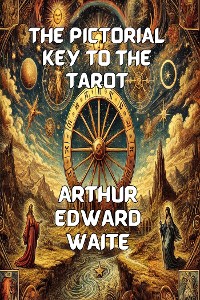 Cover The Pictorial Key To The Tarot(Illustrated)