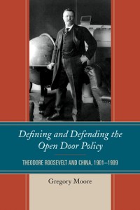 Cover Defining and Defending the Open Door Policy