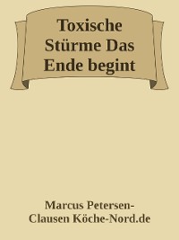 Cover Toxische Stürme: Das Ende beginnt