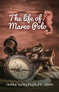 Cover The Life of Marco Polo